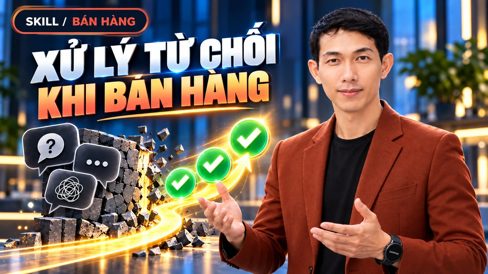 Ảnh bìa skill Xử Lý Từ Chối Khi Bán Hàng